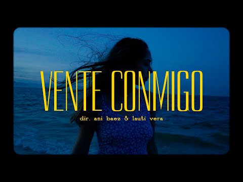 Lauti Vera - Vente Conmigo (Video Oficial)