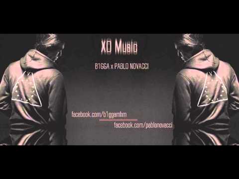 B1gga x Pablo Novacci - XO Music