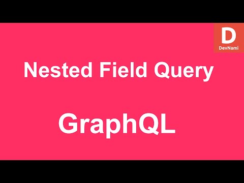 GraphQL How To Use Nested Field Query in GraphQL