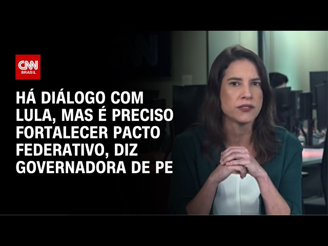 Raquel Lyra à CNN: Temos um diálogo consistente com Lula | BASTIDORES CNN