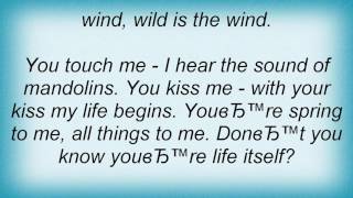 Rialto - Wild Is The Wind Lyrics
