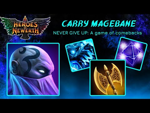 [REBORN] NEVER GIVE UP: A game of comebacks - Magebane