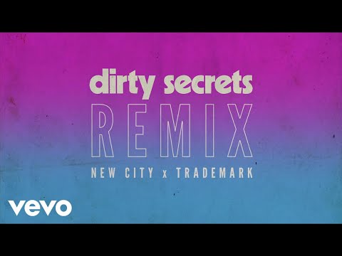 NEW CITY - Dirty Secrets (Trademark Remix / Audio)
