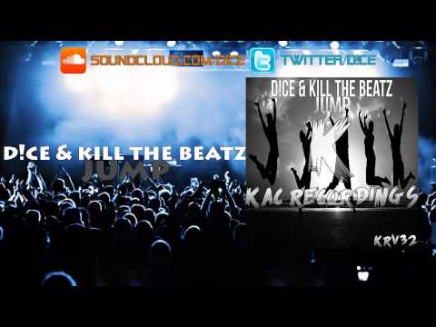 D!ce & Kill The Beatz - Jump (Original Mix)