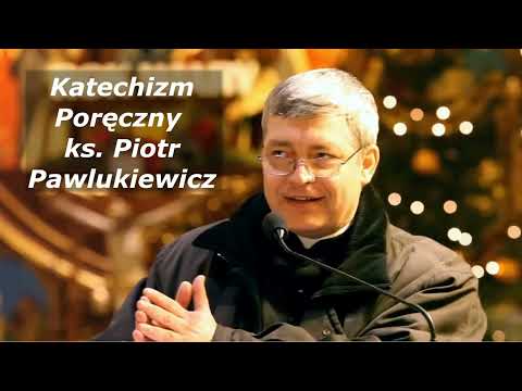 , title : 'Katechizm poręczny ks Piotr Pawlukiewicz 2007 09 09'