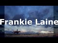 Frankie Laine  Where The Winds Blow