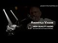 Andhiyila Vanam High Quality Audio Song Ilayaraja