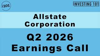 Allstate Corporation Q2 2026 Earnings Call | Underwriting Income Rebound Drives EPS Beat