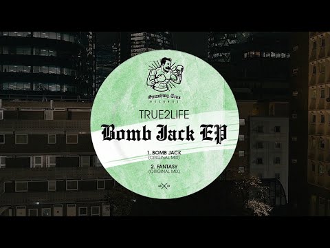 True2Life - Bomb Jack (Original Mix)