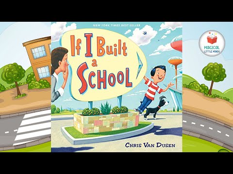 Kids Book Read Aloud Story 📚If I Built a School 🏫 by Chris Van Dusen 🚌