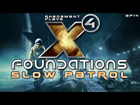 Slow Patrol in X4 Foundations // EP14
