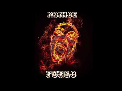 M3NICE - Fuego (AUDIO)
