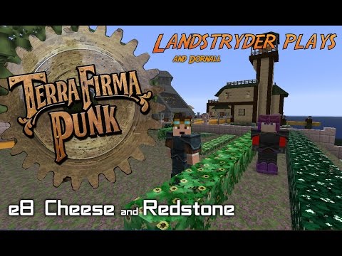 TerraFirma Punk 2.0  -e8-  Cheese and Redstone