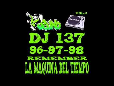 Dj 137 96-97-98 La maquina del tiempo Sound irura Vol 3 + TRACKLIST