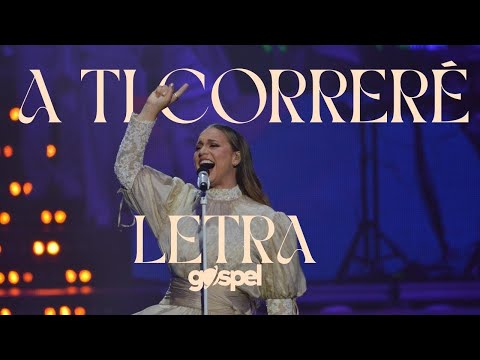Christine D'Clario - A ti correre (Letra) Musica Cristiana