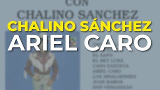 Chalino Sánchez - Ariel Caro (Audio Oficial)