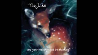 The Like - Once Things Look Up