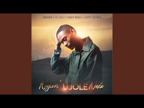 Ngcon' Ujole Nabo (feat. Happy Jazzman)