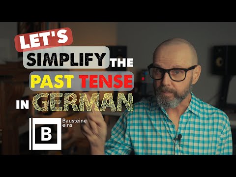 SIMPLIFYING the PAST TENSE in GERMAN | Bausteine zwei