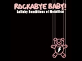 Rockabye Baby - Metallica - Fade to Black 