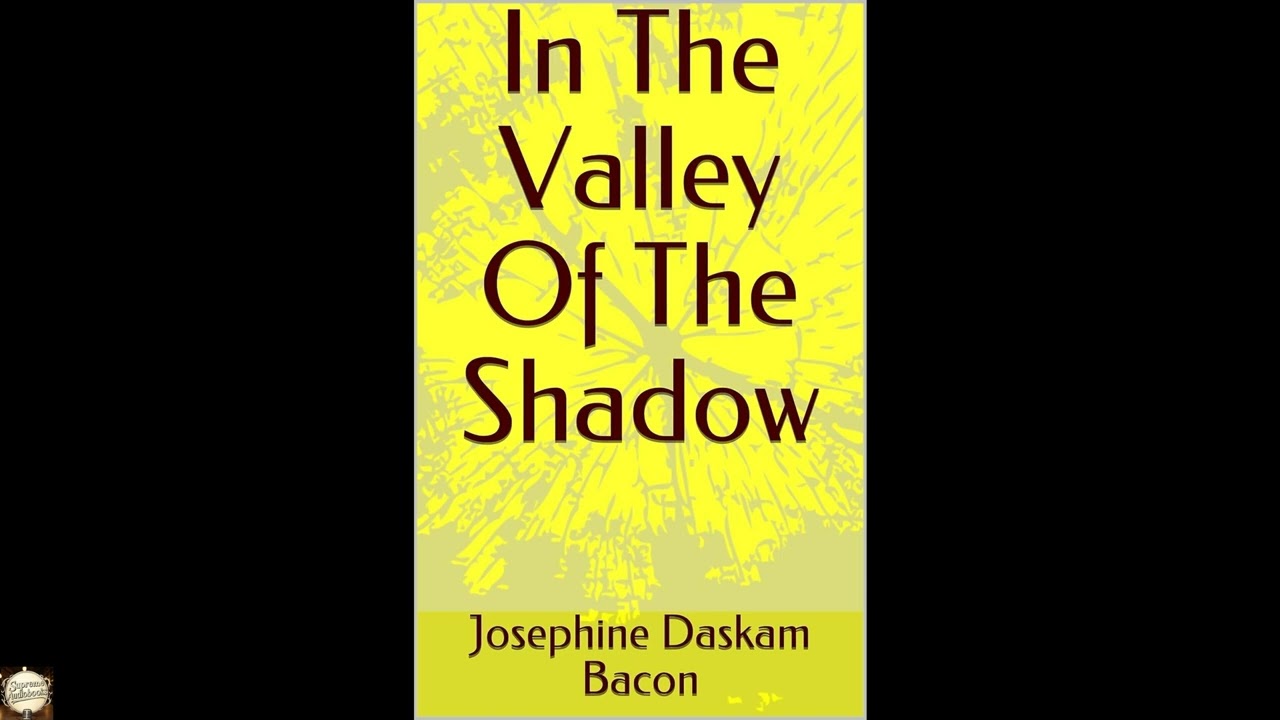 In The Valley Of The Shadow