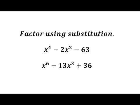 Factor Using Substitution – Quadratic Form with Integer Powers | Math ...