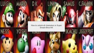 How To Unlock All Characters In Super Smash Bros 64!