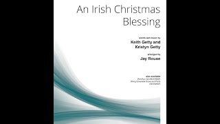 An Irish Christmas Blessing - Jay Rouse, Keith Getty, Kristyn Getty