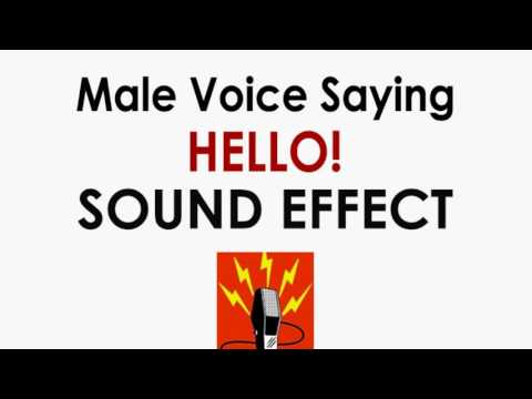 Hello Male Voice | Man Saying Hello Sound Effect ♪