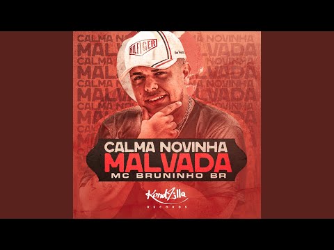 Calma Novinha Malvada