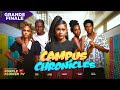 CAMPUS CHRONICLES EPISODE 9 WE ARE WHO WE ARE