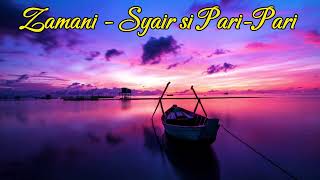 Download lagu Zamani - Syair si Pari Pari (Lirik Video) mp3 Download lagu Zamani - Syair si Pari Pari (Lirik Video) mp3