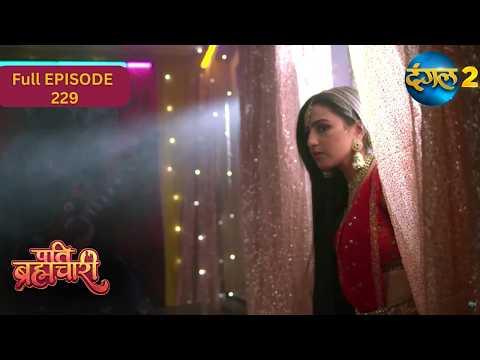 Pati Brahmachari | Full Episode 229 | Highlight | Dangal TV Special