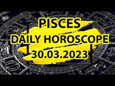 Pisces horoscope for Thursday - 30th March, 2023 | Career, Love, Health