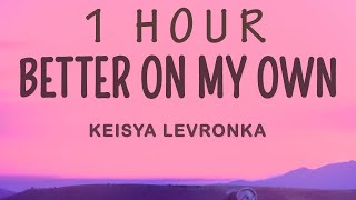 Download lagu Keisya Levronka - Better On My Own (Lirik / Lyrics) | 1 HOUR mp3 Download lagu Keisya Levronka - Better On My Own (Lirik / Lyrics) | 1 HOUR mp3