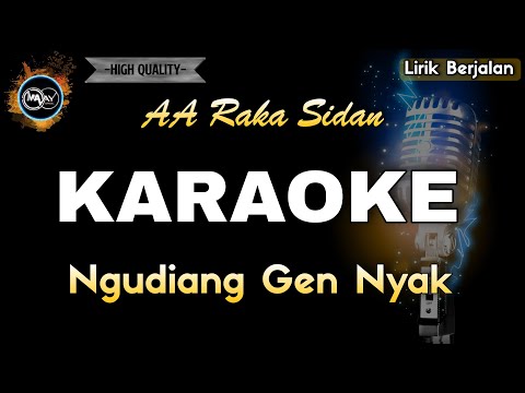NGUDIANG GEN NYAK AA RAKA SIDAN - KARAOKE