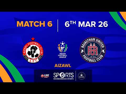 LIVE - Aizawl FC vs Rajasthan United FC - Indian Football League 2026, Aizawl | DD Sports