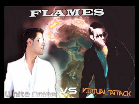 Virtual Attack vs White Noise - Flames