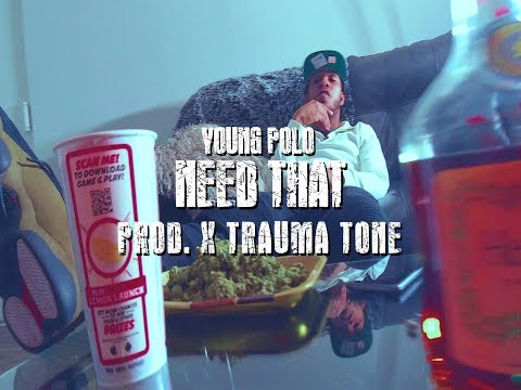 YOUNG POLO - NEED THAT [DIR  X @IAMDOUGHMAN]