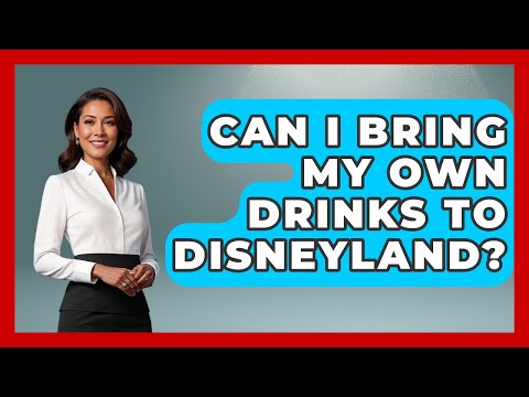 Can I Bring My Own Drinks To Disneyland? - Insider Theme Park Tips