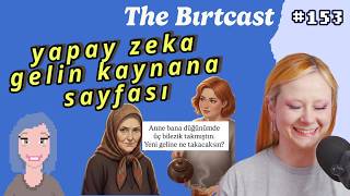 İnternet Bu Hafta Yordu... (The Bırtcast #153) 🎙️