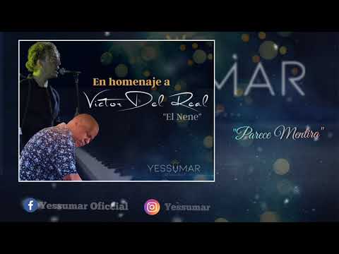 Parece Mentira-Yessumar ft Victor Del Real " El Nene"
