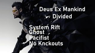 Deus Ex Mankind Divided: System Rift DLC (Ghost/Pacifist/No Knockouts)