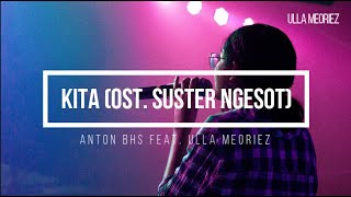 Download lagu Ulla Meoriez ,Anton BHS - Kita (OST. Suster Ngesot) mp3 Download lagu Ulla Meoriez ,Anton BHS - Kita (OST. Suster Ngesot) mp3