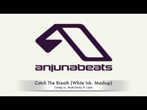 Cramp vs. Matt Darey ft. Leah - Catch The Breath (White Ink. Mashup)