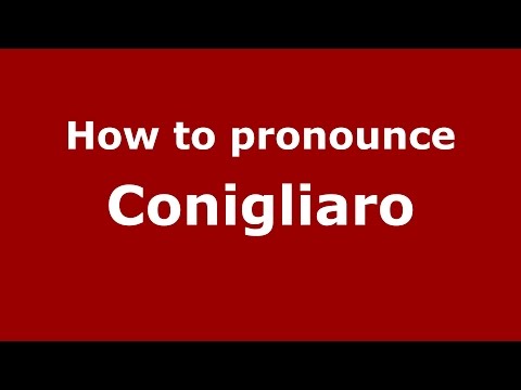 How to pronounce Conigliaro