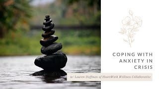 Coping with Anxiety in Crisis w/ Lauren Hoffman