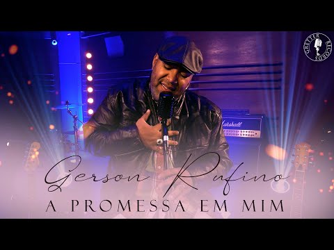 @GersonRufinoOficial - A promessa em mim (Clipe Oficial)