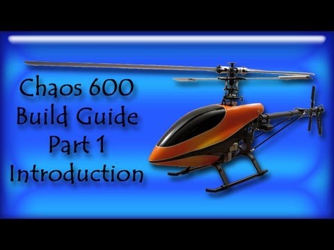Chaos 600 RC Helicopter Build Guide Part - 1