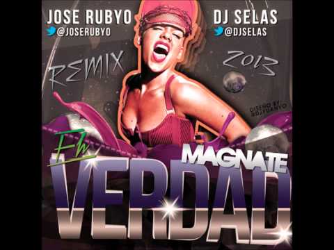 Magnate - Eh Verdad (Jose Rubyo & Dj Selas Remix 2013)